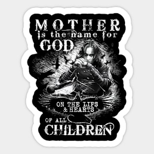 Eric Draven Mother Is The Name For God Sticker